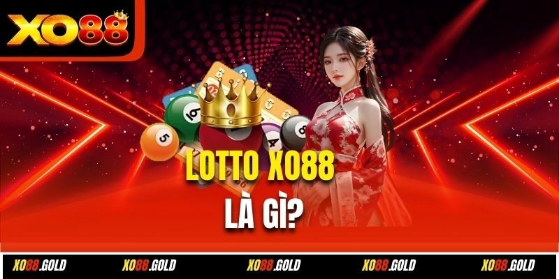 Lotto Xo88 là gì?