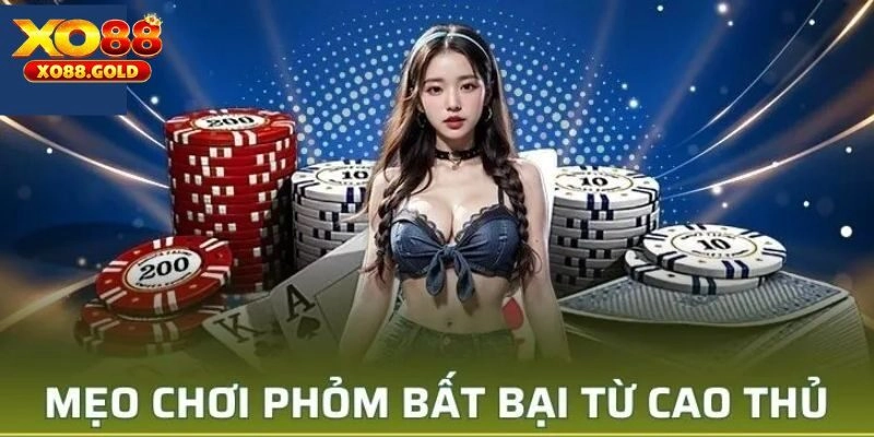 Mẹo Chơi Phỏm: Cao Thủ XO88 Tổng Hợp Và Chia Sẻ